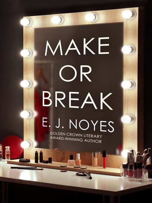 Title details for Make or Break by E. J. Noyes - Available